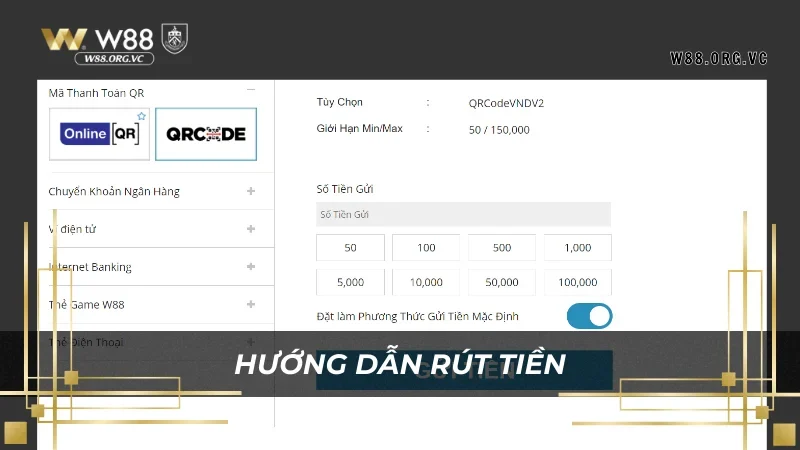 Hướng Dẫn Rút Tiền W88: Các Bước Đơn Giản, An Toàn Và Hiệu Quả 2 Hướng dẫn rút tiền W88 nhanh, tiện và hiệu quả 100%
