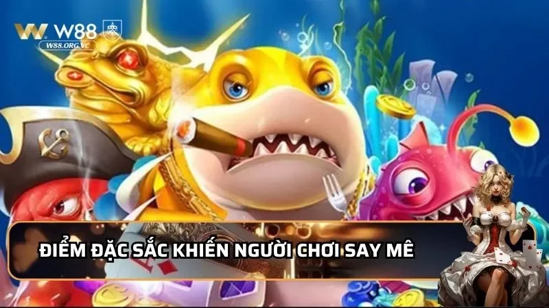 Cai Shen Fishing W88 - Săn Cá Tài Ba, Rinh Tiền Cực Đã 2 Điểm đặc sắc khiến người chơi say mê